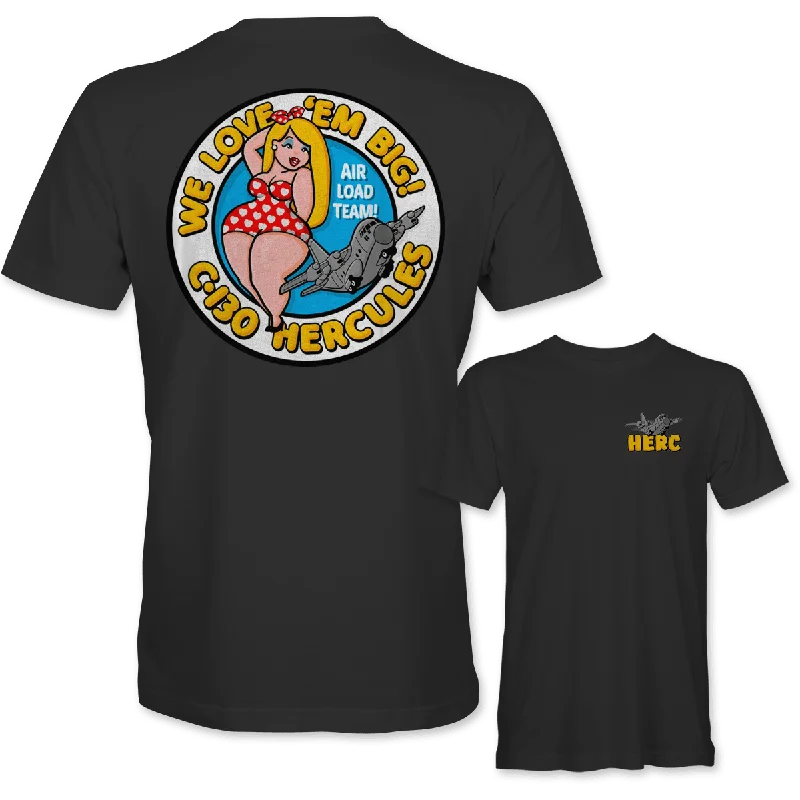 C-130 HERCULES 'WE LOVE EM BIG' T-Shirt