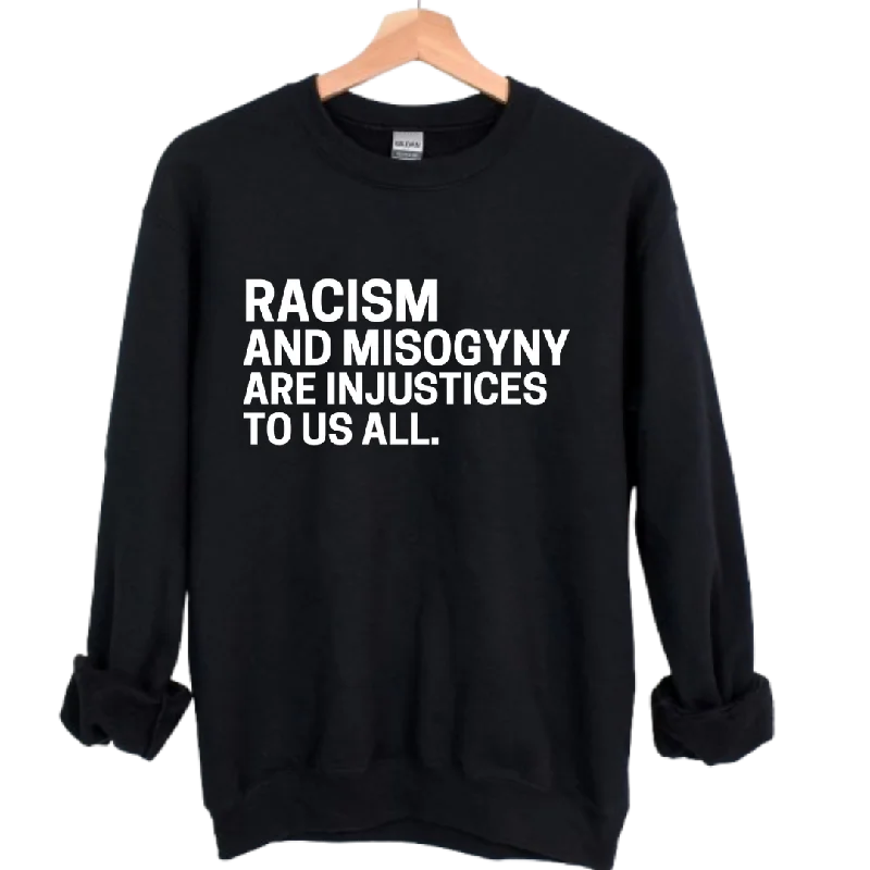 Racism and Misogyny Unisex Sweatshirt